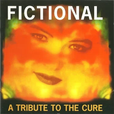 Fictional: A Tribute to the Cure by Various Artists - album cover