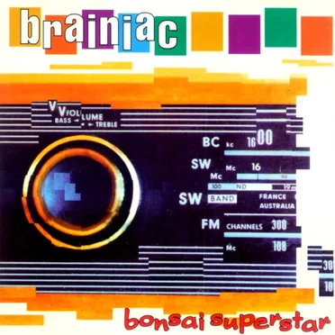 Bonsai Superstar by Brainiac - album cover