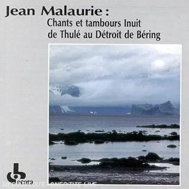 Jean Malaurie: Chants et tambours Inuit de Thulé au Détroit de Béring