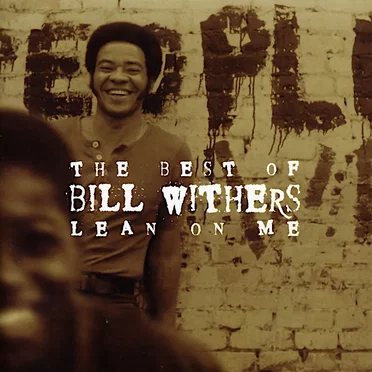 The Best of Bill Withers: Lean on Me