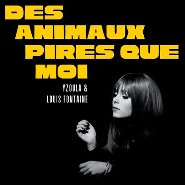 Des animaux pires que moi