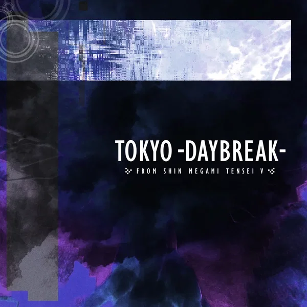 Tokyo -Daybreak- (From “Shin Megami Tensei V”)