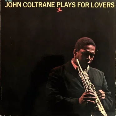 John Coltrane Plays for Lovers