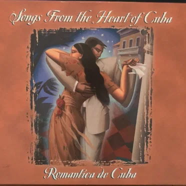 Songs from the Heart of Cuba by Various Artists - album cover