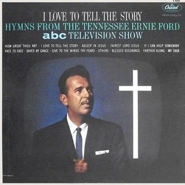 I Love to Tell the Story: Hymns From the Tennessee Ernie Ford ABC Television Show
