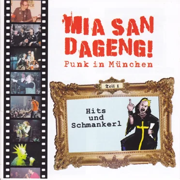 Mia san dageng! Punk in München, Teil 1: Hits und Schmankerl by Various Artists - album cover