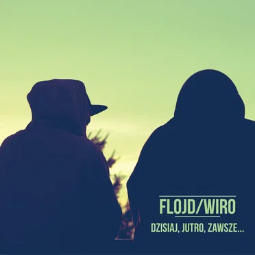 Dzisiaj, jutro, zawsze... by Flojd - album cover