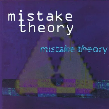 Mistake Theory by Mistake Theory - album cover