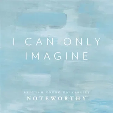 I Can Only Imagine