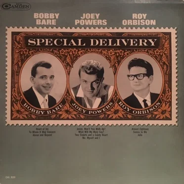 Special Delivery From Bobby Bare... Joey Powers... Roy Orbison