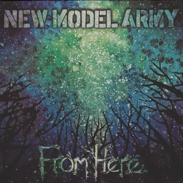 From Here by New Model Army - album cover