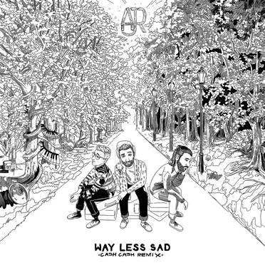 Way Less Sad (Cash Cash Remix)