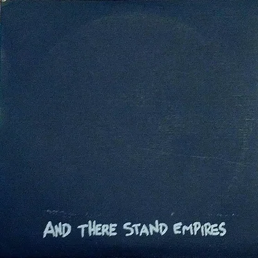 And There Stand Empires by And There Stand Empires - album cover