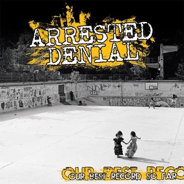 Our Best Record So Far by Arrested Denial - album cover