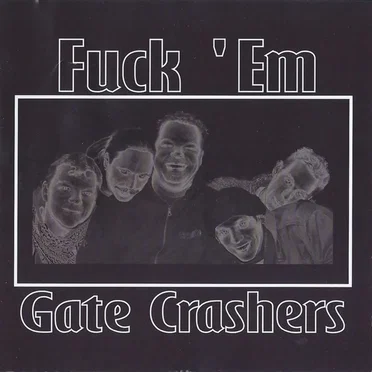 Fuck 'Em by Gate Crashers - album cover
