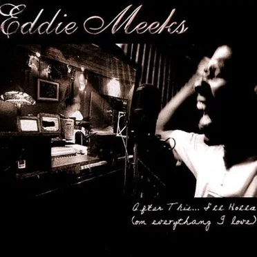 After This ... I'll Holla!!! by Eddie Meeks - album cover
