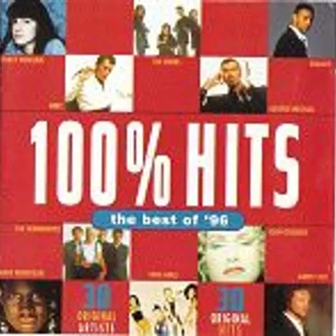 100% Hits: The Best of ’96 by Various Artists - album cover