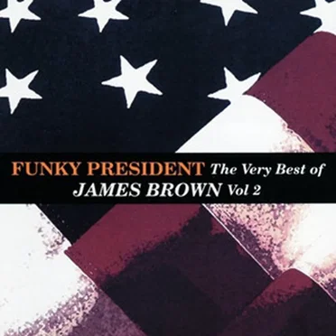 Funky President: Very Best of James Brown, Volume 2