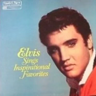 Elvis Sings Inspirational Favorites