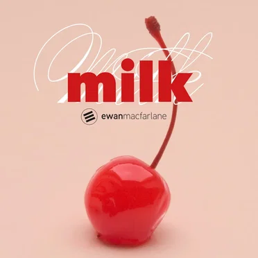 MILK by Ewan MacFarlane - album cover