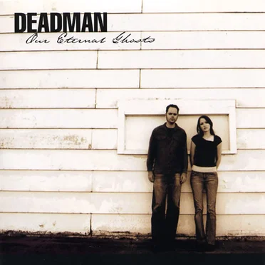 Our Eternal Ghosts by Deadman - album cover