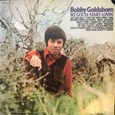 We Gotta Start Lovin’ by Bobby Goldsboro - album cover