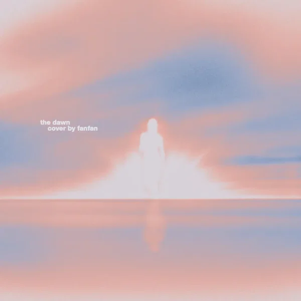 The Dawn - fanfan's Version