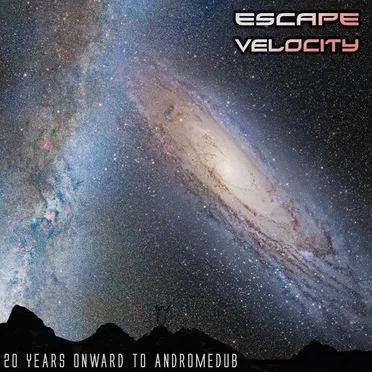 Escape Velocity: 20 Years Onward to Andromedub by Various Artists - album cover