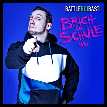Brich die Schule ab by BattleBoi Basti - album cover