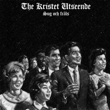 Sug och fräls by The Kristet Utseende - album cover