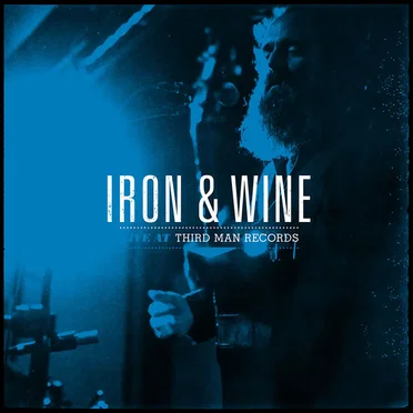 Iron & Wine: Live at Third Man Records