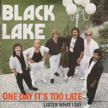 One Day It’s Too Late / Listen What I Say