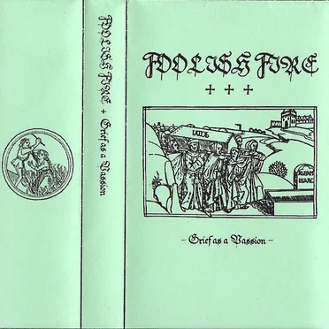 Grief as a Passion by Foolish Fire - album cover