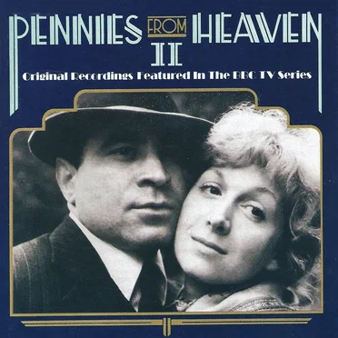 Pennies From Heaven II: Original Recordings Featured in the BBC TV Series by Various Artists - album cover