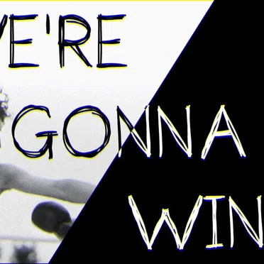 We’re Gonna Win