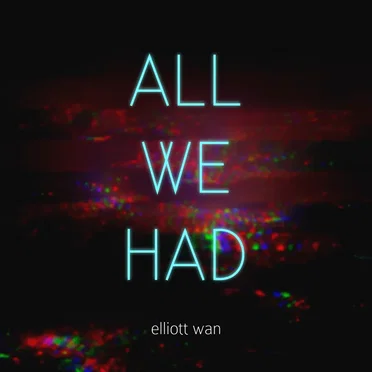 All We Had