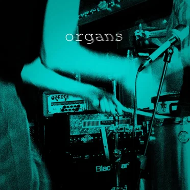 Organs