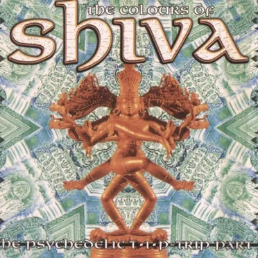 The Colours Of Shiva (The Psychedelic T•I•P-Trip Part 2) by Various Artists - album cover