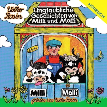 Unglaubliche Geschichten von Milli und Molli