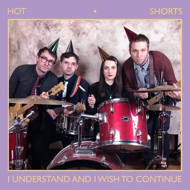 I Understand And I Wish To Continue by hot shorts - album cover