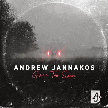 Gone Too Soon by Andrew Jannakos - album cover