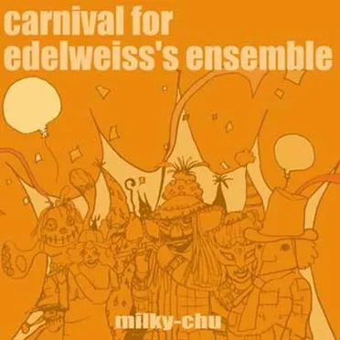 Carnival for Edelweiss's Ensemble
