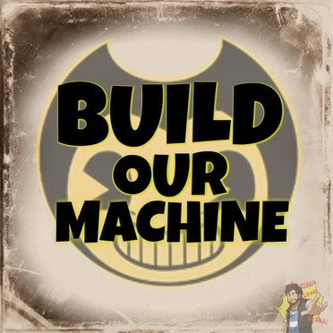 Build Our Machine