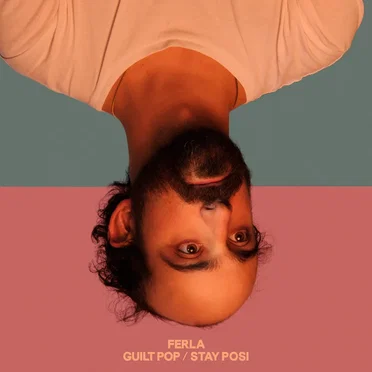 Guilt Pop/Stay Posi by Ferla - album cover
