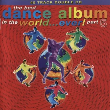 The Best Dance Album in the World… Ever! Part 5 by Various Artists - album cover