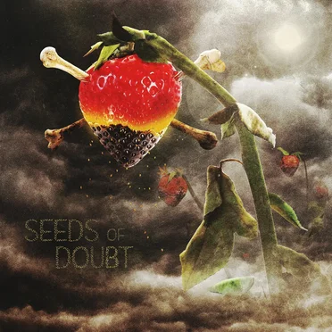 Seeds of Doubt