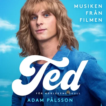 Ted: För kärlekens skull (musiken från filmen)