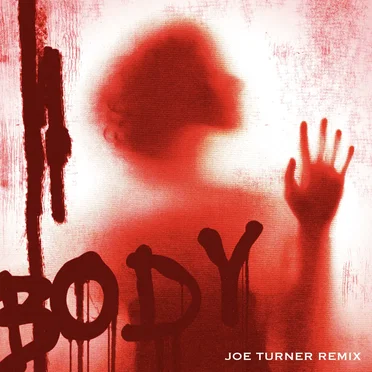 Body (Joe Turner remix)