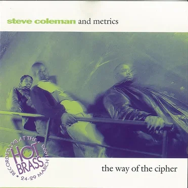 Steve Coleman and Metrics