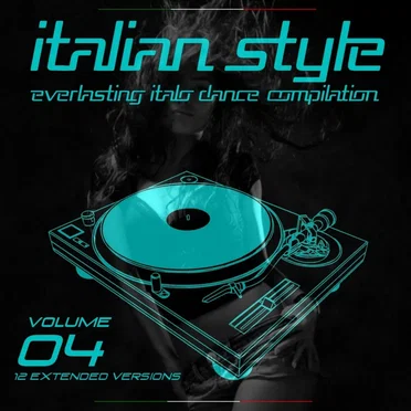 Italian Style: Everlasting Italo Dance Compilation, Vol. 4 by Various Artists - album cover